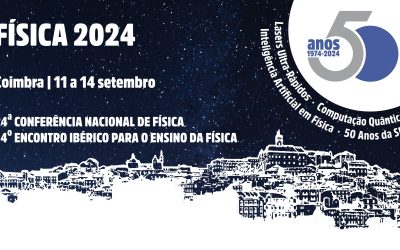 FÍSICA 2024 – 24ª Conferência Nacional de Física e 34º Encontro Ibérico para o Ensino da Física